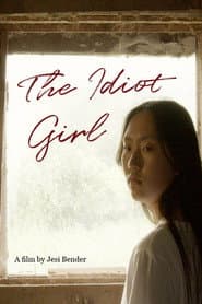 The Idiot Girl