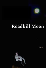Roadkill Moon