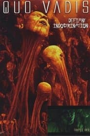Quo Vadis: Defiant Indoctrination
