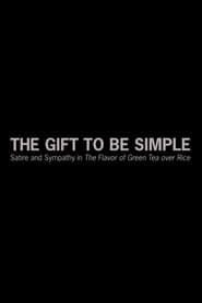 The Gift to Be Simple: Satire and Sympathy in 'The Flavor of Green Tea over Rice'