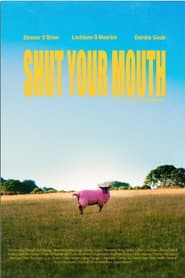 Shut Your Mouth