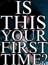Is This Your First Time?