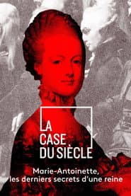 Marie-Antoinette, the deepest secrets of a queen