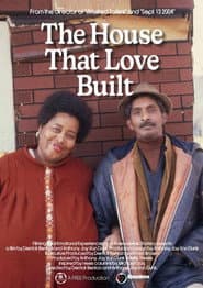 The House that Love Built