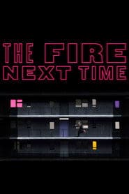 The Fire Next Time