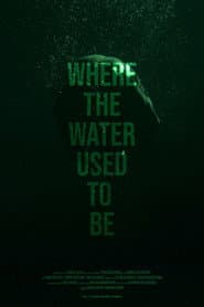 Where the Water Used to Be