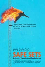 Safe Sets - Dying to Work in the Film Industry