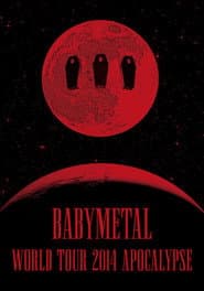 BABYMETAL - World Tour 2014 - Apocalypse