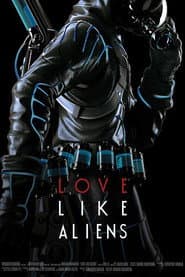 Love Like Aliens