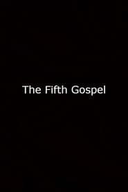 The Fifth Gospel