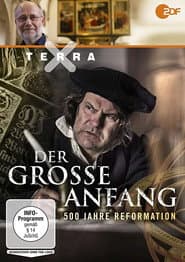 Der große Anfang: 500 Jahre Reformation