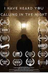I Have Heard You Calling in the Night