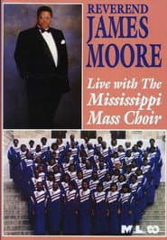 Reverend James Moore: Live with the Mississippi Mass Choir