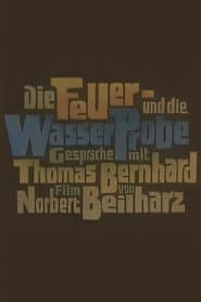 Die Feuer- und die Wasserprobe. Gespräche mit Thomas Bernhard