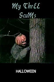 My Three Scums Halloween Special
