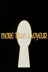 More Than a Voyeur