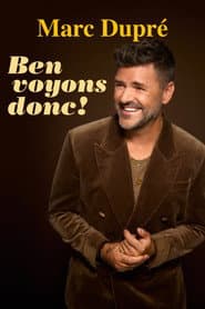 Marc Dupré : Ben voyons donc!