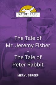Rabbit Ears - The Tale of Mr. Jeremy Fisher/The Tale of Peter Rabbit
