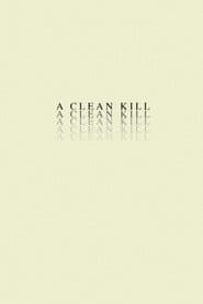 A Clean Kill