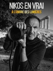 Nikos en vrai, à l'ombre des lumières