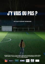 J'y vais ou pas