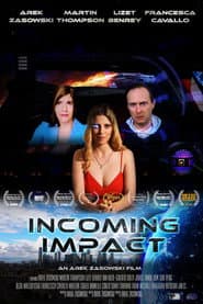 Incoming Impact