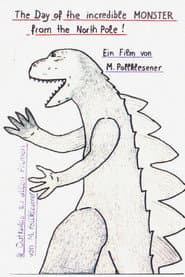 The Day of the Incredible Monster from the North Pole