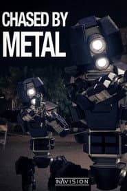Chased by Metal