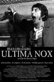 Maximiliani Ultima Nox