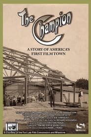 The Champion: A Story of America’s First Film Town