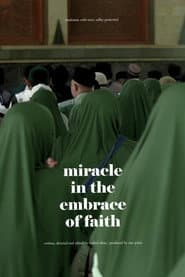 Miracle In The Embrace Of Faith