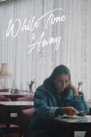 While Time is Away