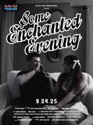 Some Enchanted Evening