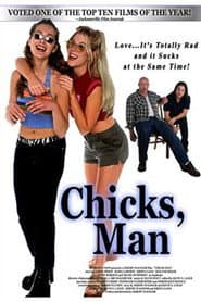 Chicks, Man