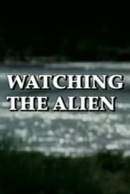 Watching the Alien