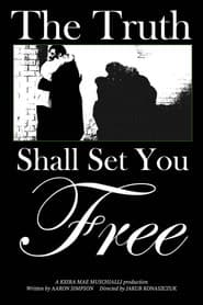 The Truth Shall Set You Free