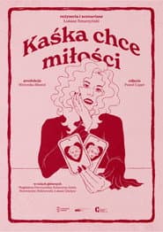 Kaśka chce miłości