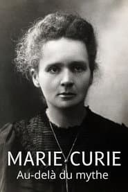 Marie Curie: Beyond the Myth