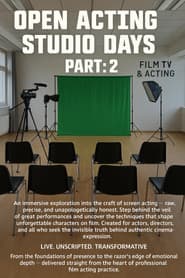 Open Acting Studio Days Part: 2