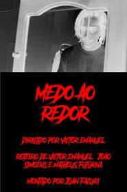 Medo ao Redor