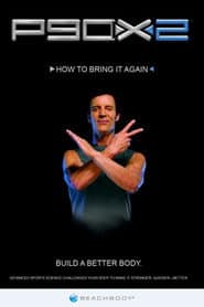 P90X2 - How to Bring It Again!