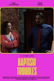 Baptism Troubles