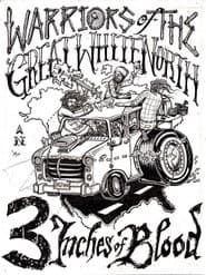 3 Inches Of Blood: Warriors Of The Great White North