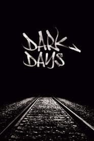 Dark Days