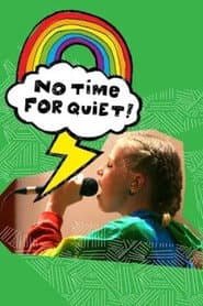 No Time for Quiet