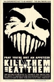 Kill Them and Eat Them