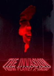 The Invasion from Planet X-tasis