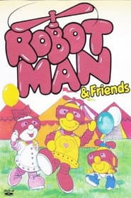 Robotman & Friends