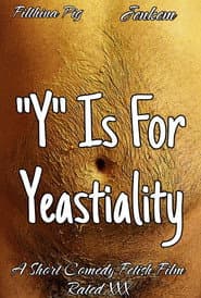 "Y" Is For Yeastiality