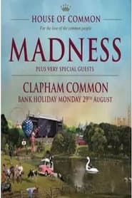 Madness: Live from House of Common